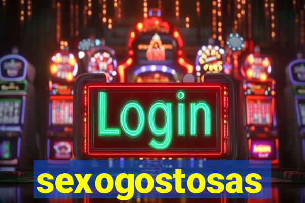 sexogostosas